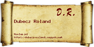 Dubecz Roland névjegykártya